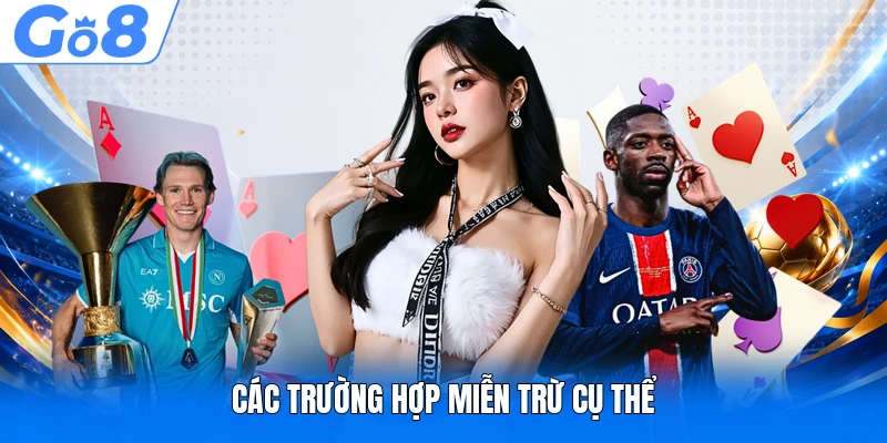 Miễn Trừ Trách Nhiệm 2 Các trường hợp miễn trừ cụ thể