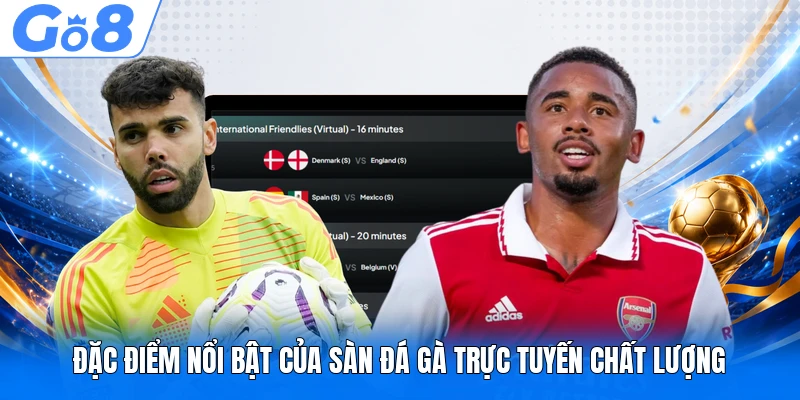 Đặc điểm nổi bật của sàn đá gà trực tuyến chất lượng