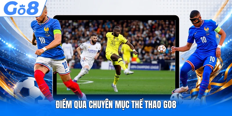 Điểm qua chuyên mục thể thao GO8 