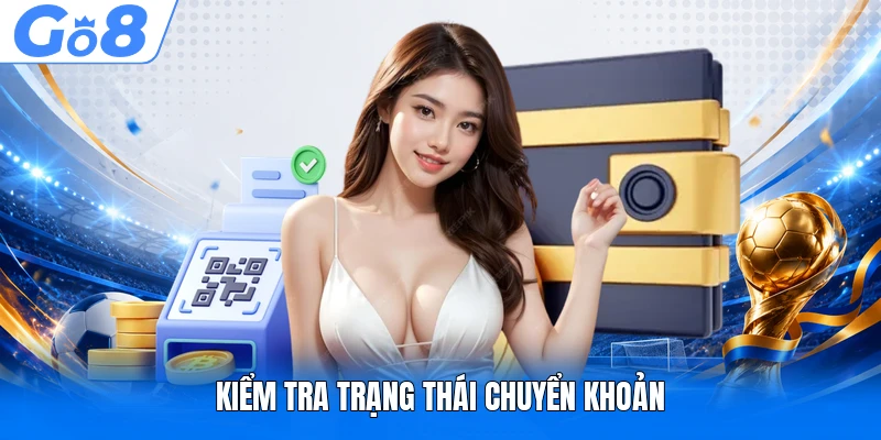 Kiểm tra trạng thái chuyển khoản
