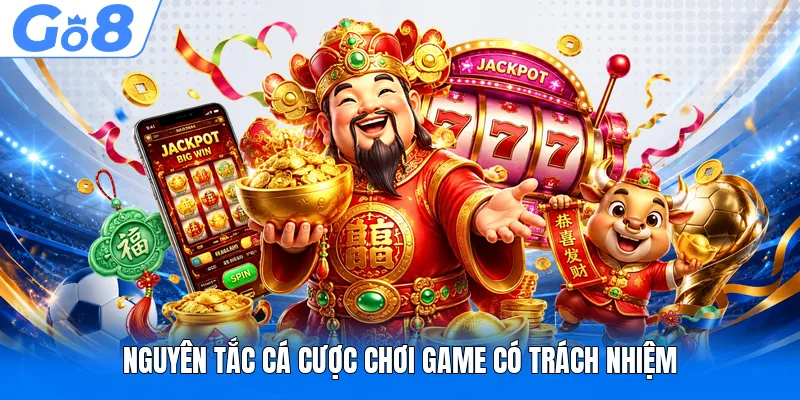 Nguyên tắc cá cược chơi game có trách nhiệm