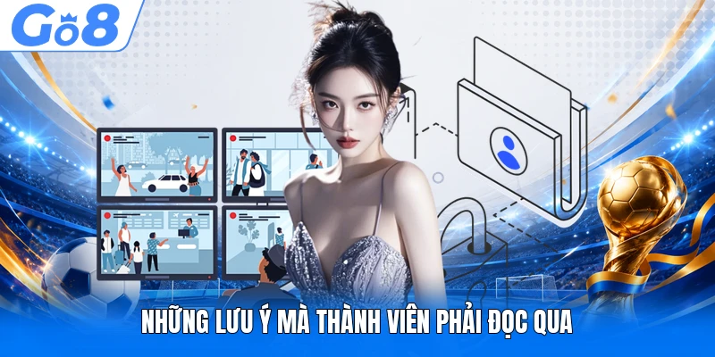 Những lưu ý mà thành viên phải đọc qua