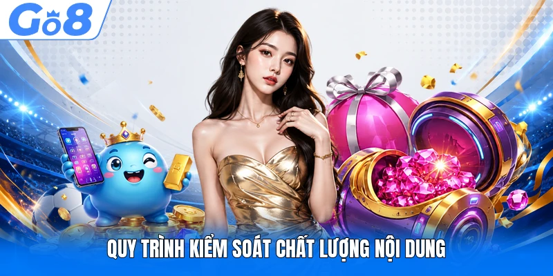 Quy trình kiểm soát chất lượng nội dung