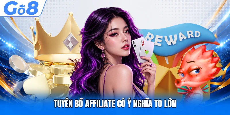 Tuyên Bố Affiliate 1 Tuyên bố Affiliate có ý nghĩa to lớn