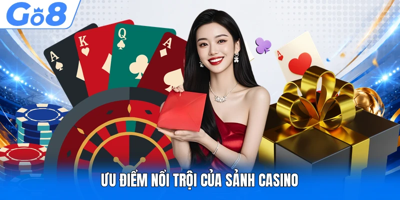 Live Casino GO8 - Thiên Đường Cá Cược Đẳng Cấp Số #1 3 Ưu điểm nổi trội của sảnh Casino